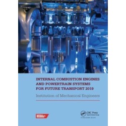 Internal Combustion Engines and Powertrain Systems for Future Transport 2019: Proceedings of the International Conference on Internal Combustion Engines and Powertrain Systems for Future Transport, (ICEPSFT 2019), December 11-12, 2019, Birmingham, UK