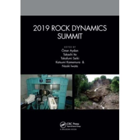2019 Rock Dynamics Summit: Proceedings of the 2019 Rock Dynamics Summit (RDS 2019), May 7-11, 2019, Okinawa, Japan
