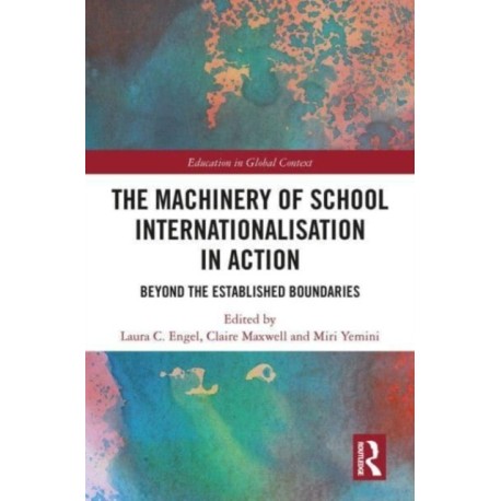 The Machinery of School Internationalisation in Action: Beyond the Established Boundaries