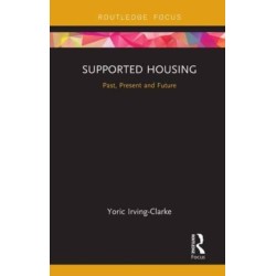 Supported Housing: Past, Present and Future