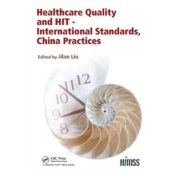 Healthcare Quality and HIT - International Standards, China Practices