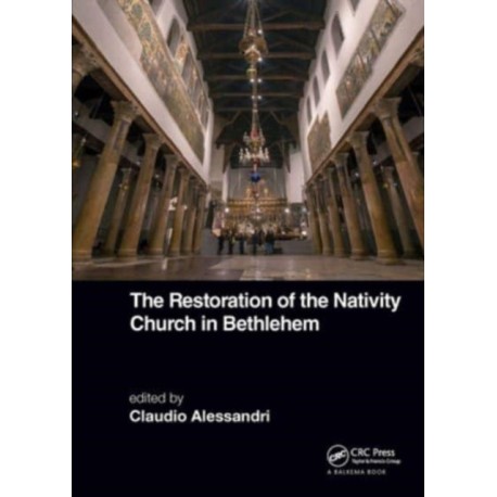 The Restoration of the Nativity Church in Bethlehem