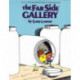 The Far Side Gallery: Cartoons from: The Far Side, Beyond The Far Side, and In Search of The Far Side