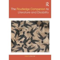 The Routledge Companion to Literature and Disability