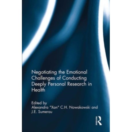 Negotiating the Emotional Challenges of Conducting Deeply Personal Research in Health