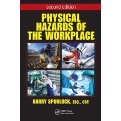 Physical Hazards of the Workplace