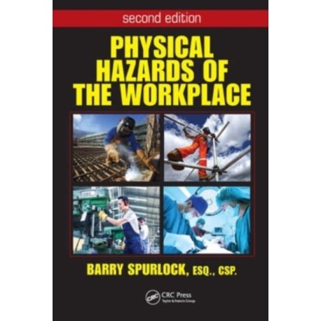 Physical Hazards of the Workplace