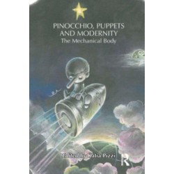 Pinocchio, Puppets, and Modernity: The Mechanical Body