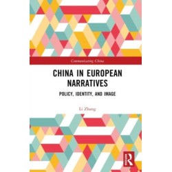 China in European Narratives: Policy, Identity, and Image