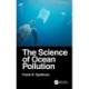 The Science of Ocean Pollution