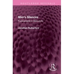 Men's Silences: Predicaments in Masculinity