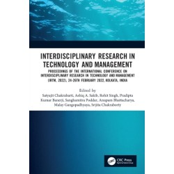 Interdisciplinary Research in Technology and Management: Proceedings of the International Conference on Interdisciplinary Research in Technology and Management (IRTM, 2022), 24-26th February 2022, Kolkata, India