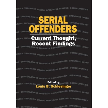 Serial Offenders: Current Thought, Recent Findings