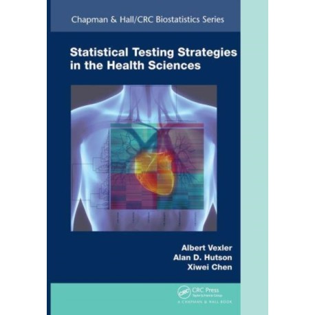 Statistical Testing Strategies in the Health Sciences