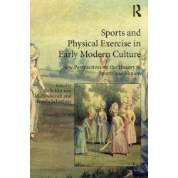 Sports and Physical Exercise in Early Modern Culture: New Perspectives on the History of Sports and Motion