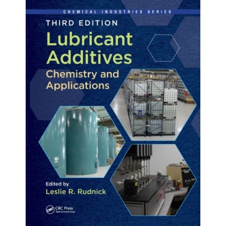 Lubricant Additives: Chemistry and Applications, Third Edition