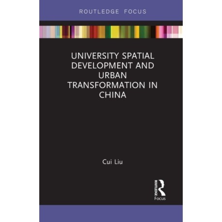 University Spatial Development and Urban Transformation in China