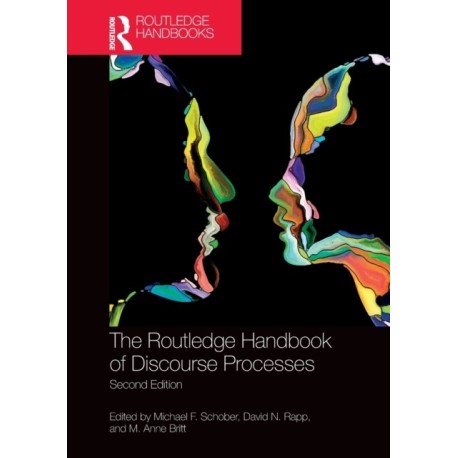 The Routledge Handbook of Discourse Processes: Second Edition