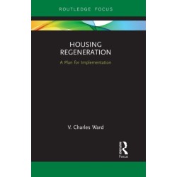 Housing Regeneration: A Plan for Implementation
