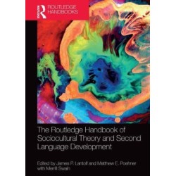 The Routledge Handbook of Sociocultural Theory and Second Language Development