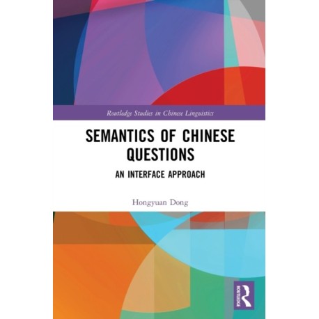 Semantics of Chinese Questions: An Interface Approach