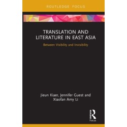 Translation and Literature in East Asia: Between Visibility and Invisibility