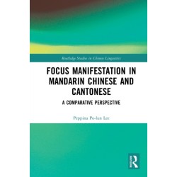 Focus Manifestation in Mandarin Chinese and Cantonese: A Comparative Perspective