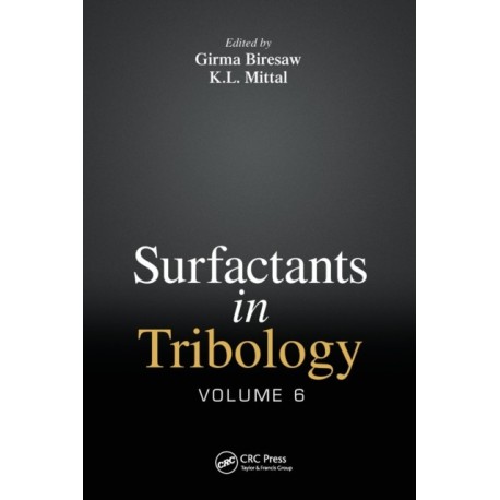 Surfactants in Tribology, Volume 6
