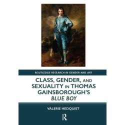 Class, Gender, and Sexuality in Thomas Gainsborough’s Blue Boy