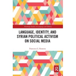 Language, Identity, and Syrian Political Activism on Social Media