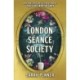 The London Seance Society: The New York Times Bestseller
