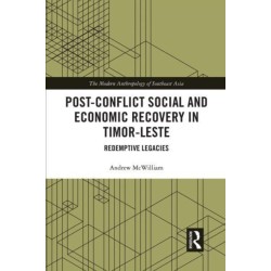 Post-Conflict Social and Economic Recovery in Timor-Leste: Redemptive Legacies