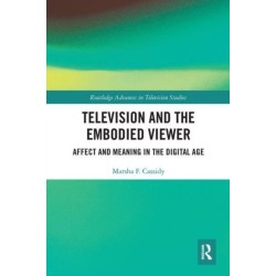 Television and the Embodied Viewer: Affect and Meaning in the Digital Age