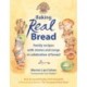 Baking Real Bread: Family recipes with stories and songs for celebrating bread