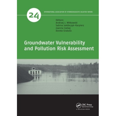 Groundwater Vulnerability and Pollution Risk Assessment