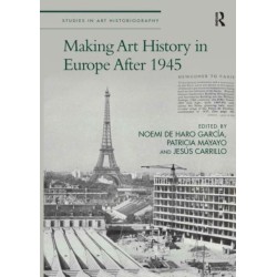 Making Art History in Europe After 1945