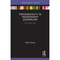 Transmediality in Independent Journalism: The Turkish Case