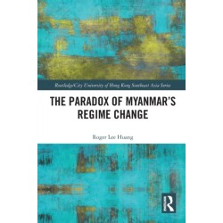 The Paradox of Myanmar's Regime Change