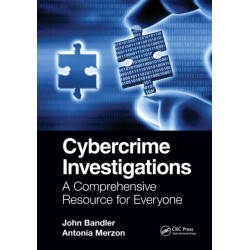 Cybercrime Investigations: A Comprehensive Resource for Everyone