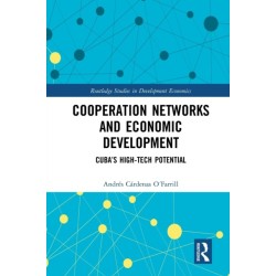 Cooperation Networks and Economic Development: Cuba’s High-Tech Potential