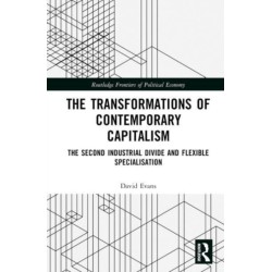 Transformations of Contemporary Capitalism: The Second Industrial Divide and Flexible Specialisation