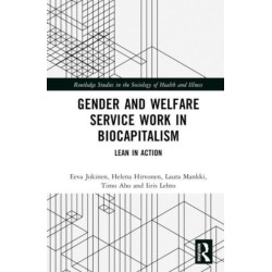 Gender and Welfare Service Work in Biocapitalism: Lean in Action