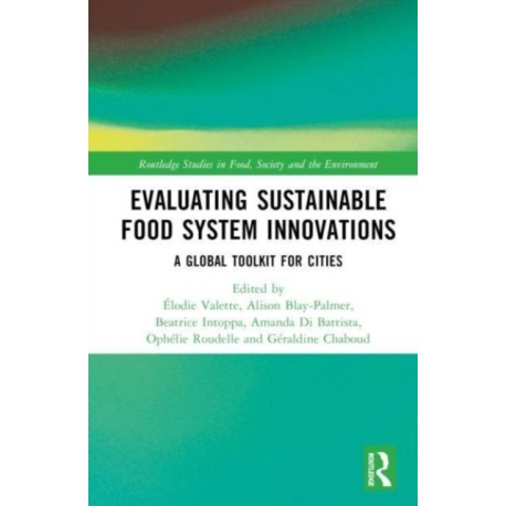 Evaluating Sustainable Food System Innovations: A Global Toolkit for Cities