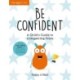 Be Confident: A Child’s Guide to Conquering Fears