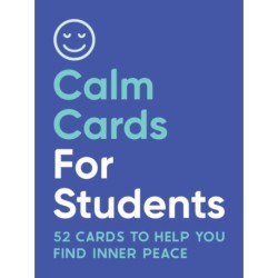 Calm Cards for Students: 52 Cards and Booklet to Help You Find Inner Peace