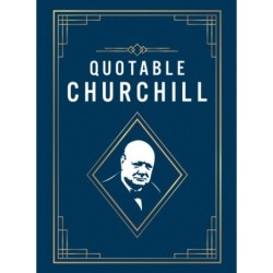 Quotable Churchill: Inspiring Quotes from a British Hero