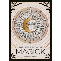 The Little Book of Magick: An Introduction to Spells, Witchcraft and the Occult