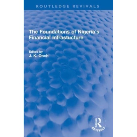 The Foundations of Nigeria's Financial Infrastucture