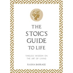 The Stoic's Guide to Life: Timeless Wisdom on the Art of Living