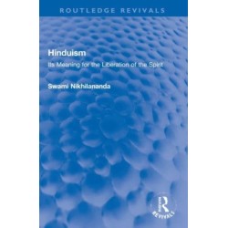 Hinduism: Its Meaning for the Liberation of the Spirit